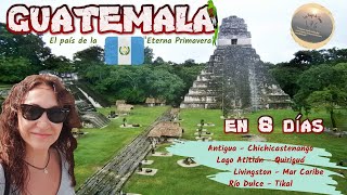 GUATEMALA, ciudades coloniales, lagos, Caribe y cultura maya. LO QUE NO TE PUEDES PERDER EN 8 DÍAS!!