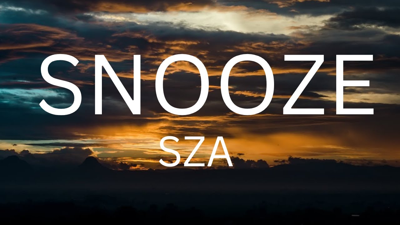SZA - Snooze (Lyrics) - YouTube