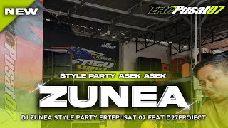 DJ ZUNEA STYLE PARTY MENGKANE | JINGLE ERTEPUSAT 07