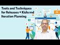 Tools and Techniques for Release and Iteration Planning by Dr. P L Srinivasa Murthy