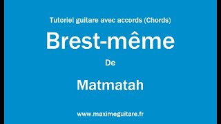 Brest-même (Matmatah) - Tutoriel guitare avec accords et partition en description (Chords)
