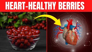 Hawthorn Berry - A Natural Remedy for a Strong and Healthy Heart #hawthorneberry Study Shows Berries Are Good For Heart