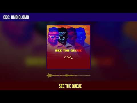 CDQ - Omo Olomo (Official Audio)