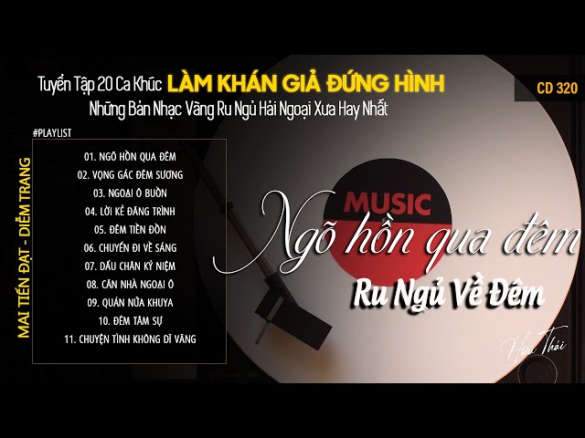 [CD320] Mở Nhẹ Nhàng Lk Nhạc Vàng Hải Ngoại Xưa Bất Hủ Còn Mãi Theo Thời Gian| Hữu Thái Lossless class=