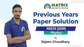 NSEJS 2019 Paper Solution - Physics