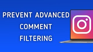 How To Prevent Advanced Comment Filtering On Instagram App On PC (New Update) screenshot 3