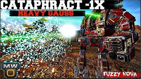 MechWarrior Online - Heavy Gauss - Cataphract 1X