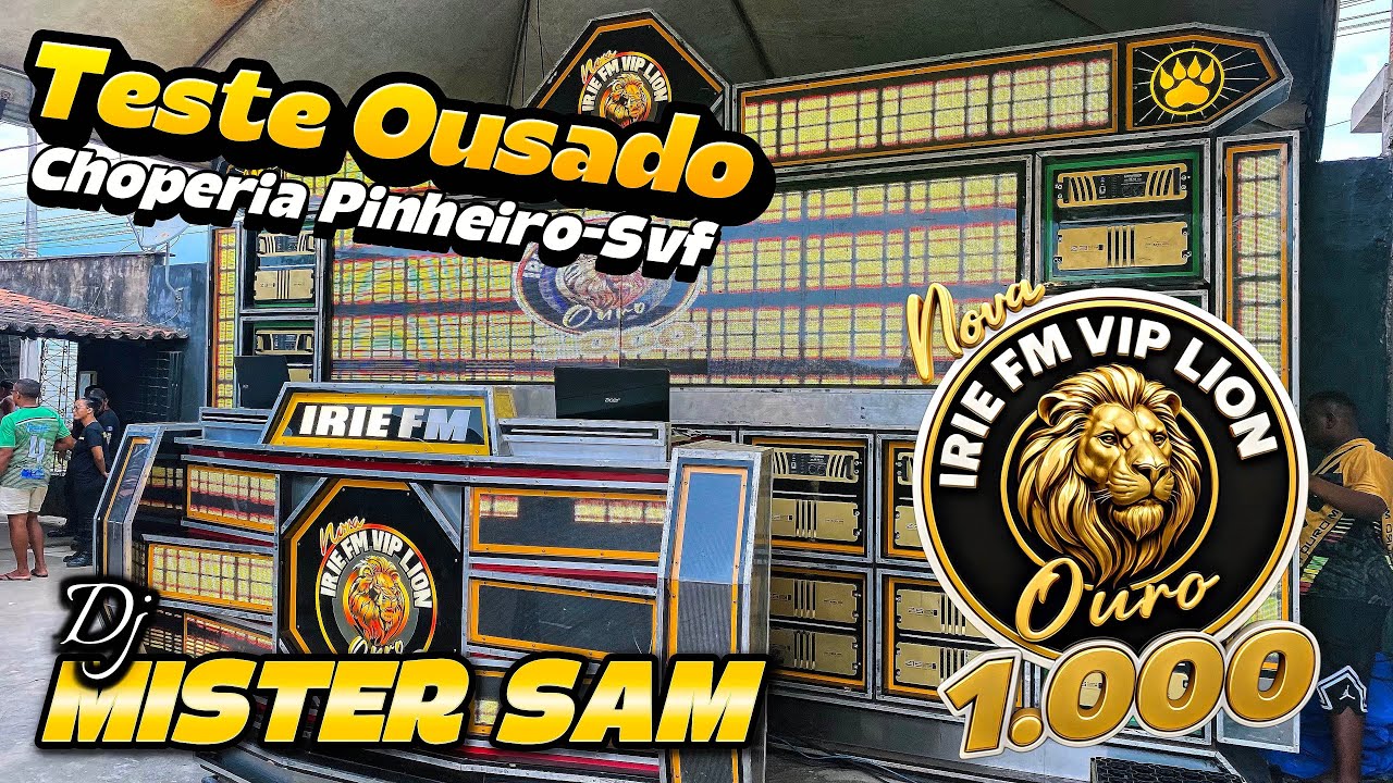 TESTE DE QUALIDADE DA IRIE FM VIP LION OURO MIL NA CHOPERIA PINHEIRO SÃO VICENTE FÉRRER