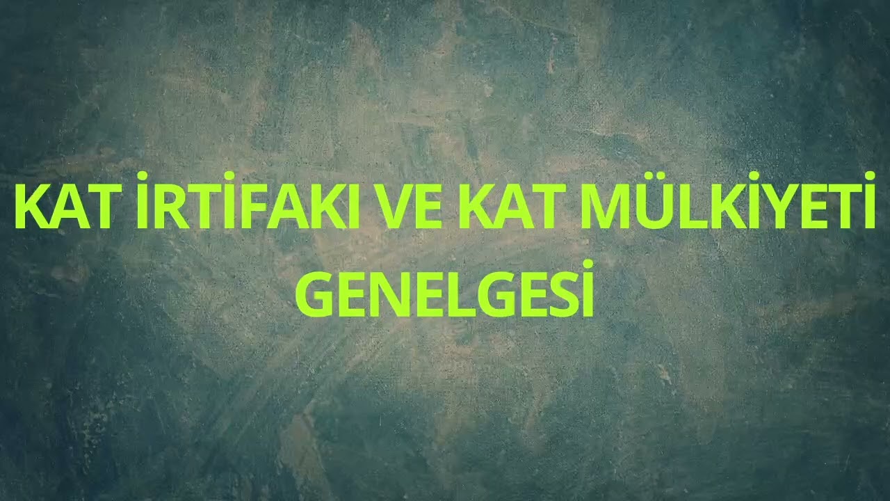 Kat İrtifakı ve Kat Mülkiyeti Genelgesi