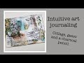 Intuitive art journaling - process video