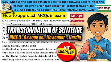 Transformation of sentences [Rule-As soon as/No Sooner than/ Hardly,Scarcely…when] ICSEclass9and10