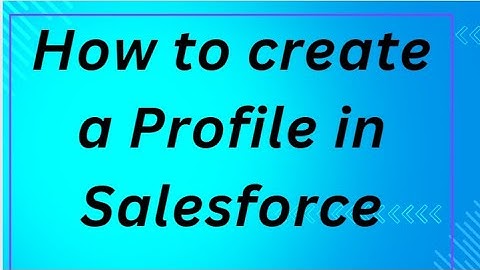 How to create a Profile in Salesforce