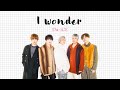 Da-iCE -「I wonder」Color-Coded Lyrics [Kanji/Romaji/English Translation]