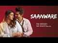 Saanware  akhil sac.eva kartik dev  gaurav dev  abhishek kumar mannara chopra  sr music