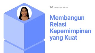 Contoh video e-learning course: Membangun Relasi Kepemimpinan yang Kuat