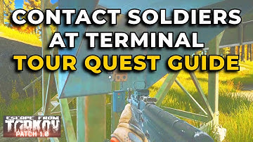 Tour - How To Find A Way To Contact The Soldiers At The Terminal - Tarkov 1.0 Quest Guide