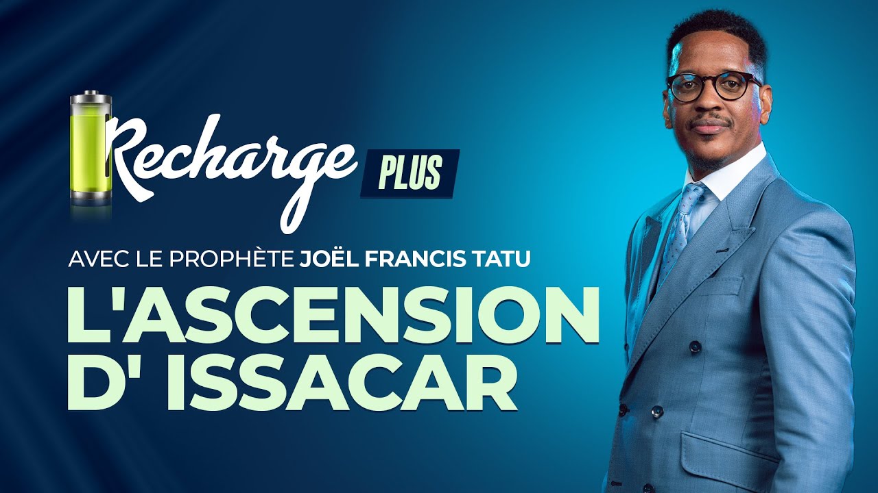 L'ASCENSION D'ISSACAR AVEC LE PROPHÈTE JOËL FRANCIS TATU