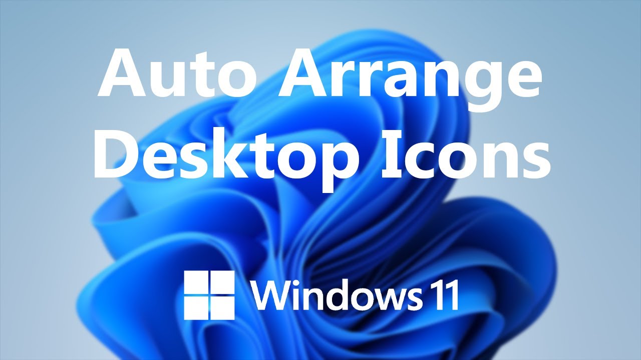 Windows 11: How To Automatically Arrange Desktop Icons | Organize ...