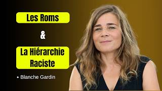 Les Roms & La Hiérarchie Raciste Blanche Gardin Humour