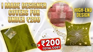 Designer Cushion Covers Under ₹200 😍 | High-End Luxury Look on Budget | Easy DIY Home Decor Idea ✨