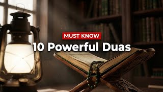 10 Important Duas That Can Change Your Life | Islamic Reminder 