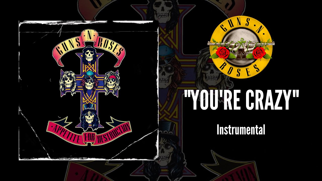 Guns N' Roses - You're Crazy | Instrumental