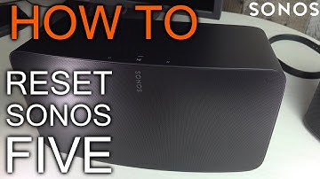 How to reset Sonos Five 5
