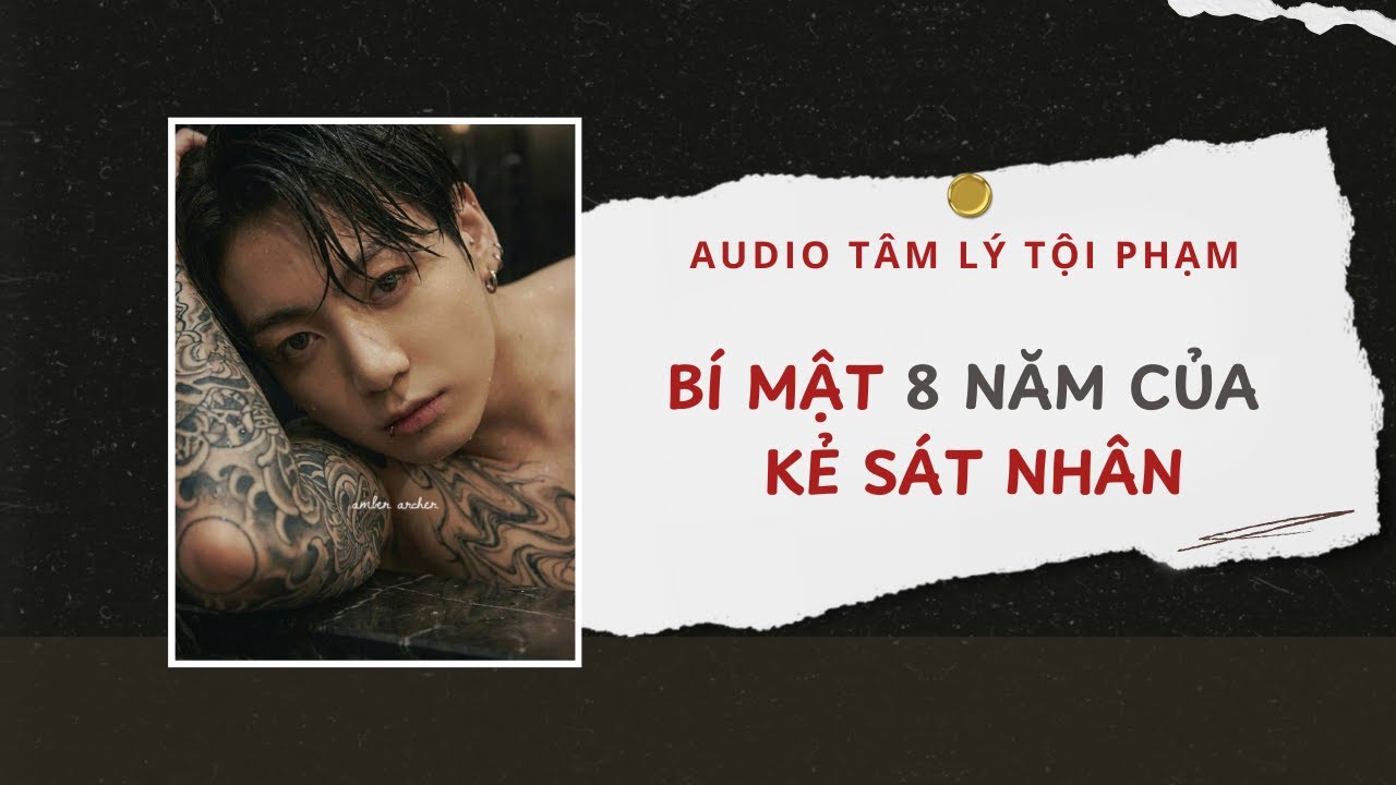 Audio Tâm Lý Tội Phạm | Bí Mật 8 Năm Của Kẻ Sát Nhân 🔪 | Lien Tan