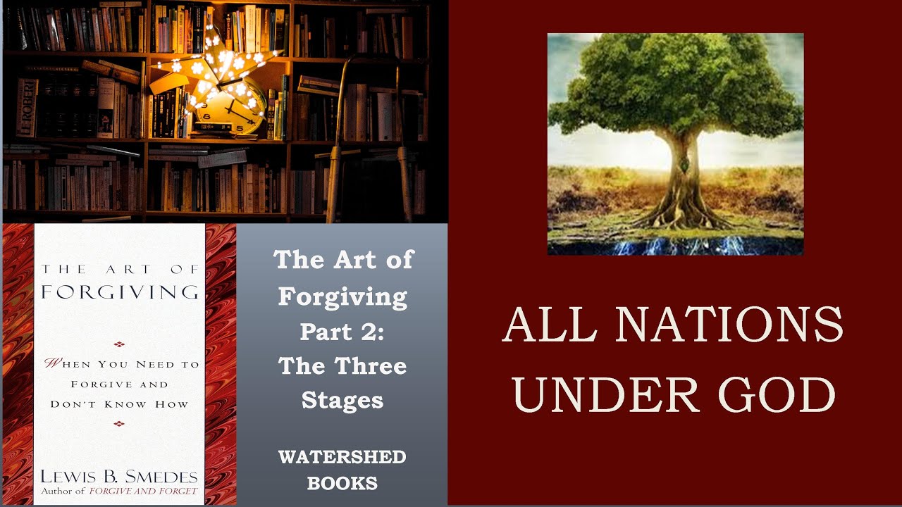 Watershed Books - The Art of Forgiving 02: The Three Stages