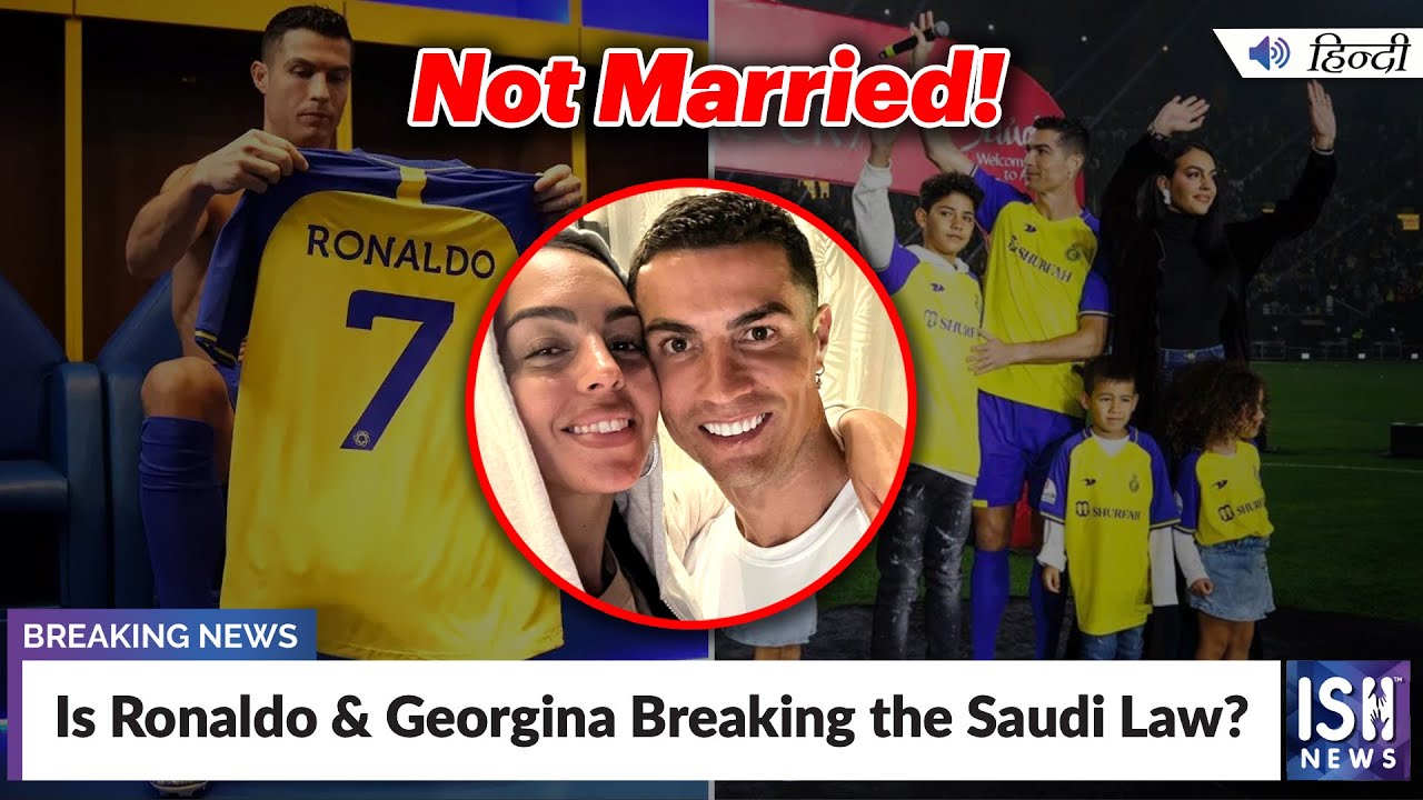 Is Ronaldo & Georgina Breaking the Saudi Law? | ISH News