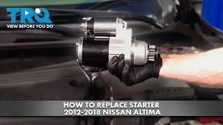 Famous How to Replace Starter 2012-2018 Nissan Altima (2.4L L4) Profile