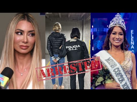 Miss Universe Costa Rica was Arrested & Detained for Stealing of About $40k - Her Lawyer Left Her