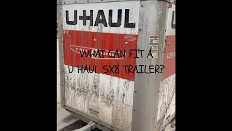 How much can you fit in a 5x8 U Haul Trailer? Review