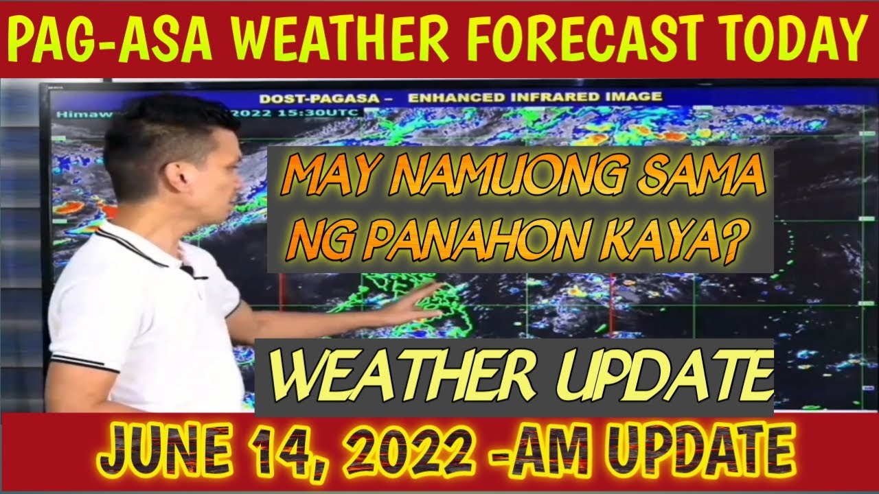 Weather Update Today PAGASA Weather Forecast June 14, 2022 YouTube