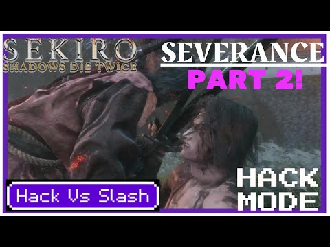 Severance | Gauntlet of Strength | Sekiro Shadows Die Twice | Part 2