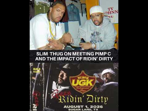 Pimp Talk: Slim Thug On The Impact of UGK's 'Ridin' Dirty'