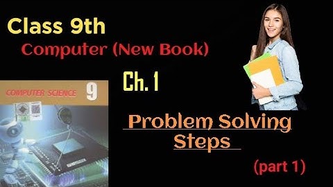 Problem Solving Steps (Part 1) | Class 9th Chapter 1