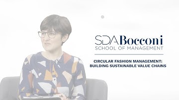 Circular Fashion Management: Building Sustainable Value Chains - Trailer | SDA Bocconi