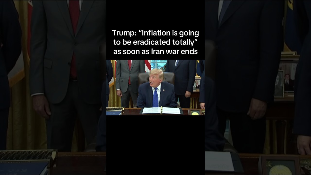 Trump says "Inflation is going to be eradicated totally" as soon as the Iran war ends. thumbnail