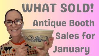 Antique Booth Sales Report | Second Half of January | What Sold & Profit Breakdown