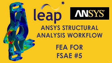 FEA for FSAE #5 ANSYS STRUCTURAL ANALYSIS WORKFLOW
