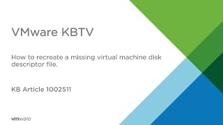 How To Recreate A Missing Virtual Machine Disk Descriptor File Vmdk Kb1002511