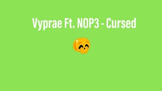 [OMFG Style] Vyprae Ft. N0P3  - Cursed BASS