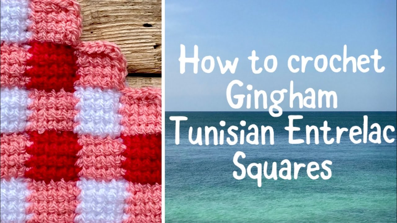 Crochet Gingham Tunisian Entrelac 