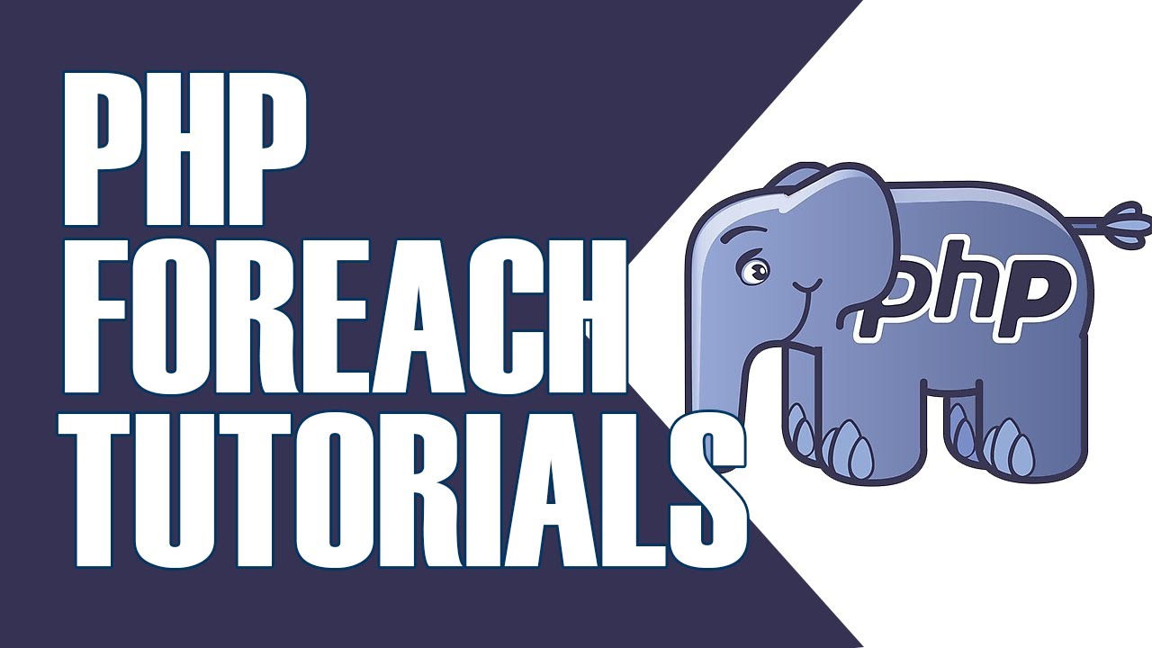 HOW TO USE PHP FOREACH - YouTube
