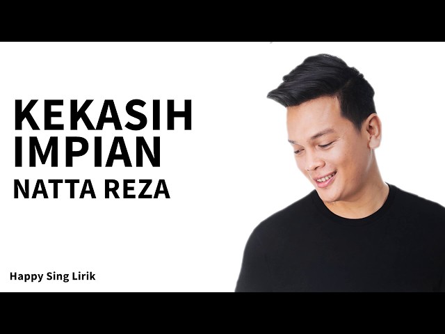 Kekasih Impian - Natta Reza (Lirik) class=