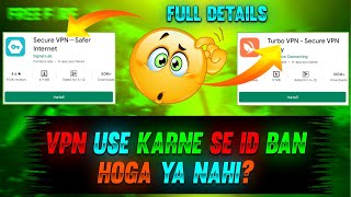 KYA VPN USE KRNE SE ID BAN HOGI YA NHI | VPN IS SAFE OR NOT | VPN SE FREE FIRE ID BAN HOGI YA NAHI 🔥 screenshot 5