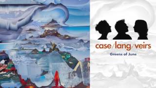 Video thumbnail of "case/lang/veirs - "Greens of June" (Full Album Stream)"