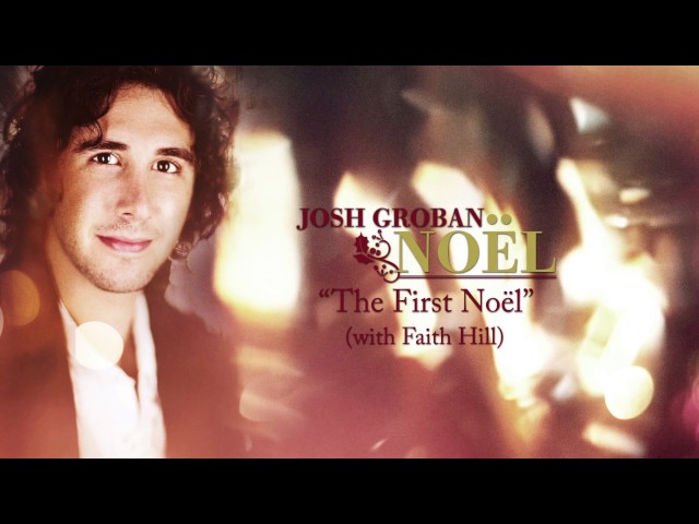 Josh Groban (With Faith Hill) - The First Noel