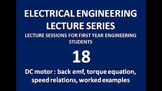 18. DC motor:  back EMF, torque equation, speed relations, worked examples #drageorge